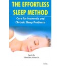 The Effortless Sleep Method : Cure for Insomnia and Chronic Sleep Problems